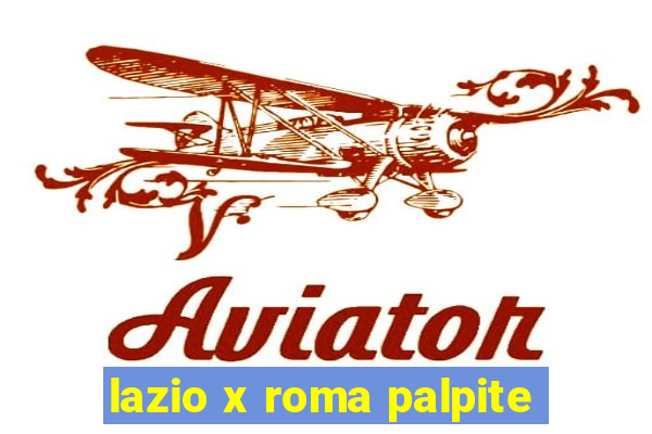 lazio x roma palpite